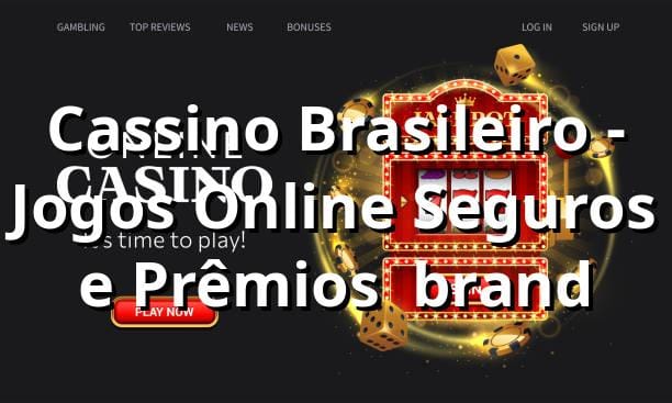 Cassino Brasileiro - Jogos Online Seguros e Prêmios | {brand}